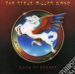 Steve Miller - Book Of Dreams cd musicale di Steve Miller