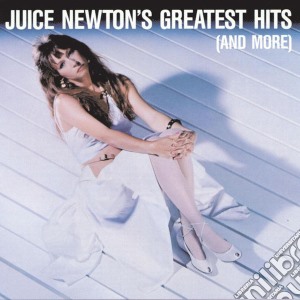 Juice Newton - Greatest Hits (And More) cd musicale di Newton, Juice