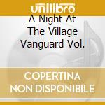 A Night At The Village Vanguard Vol. cd