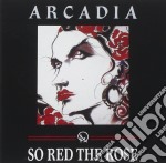 Arcadia - So Red The Rose