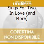 Sings For Two In Love (and More) cd musicale di COLE NAT KING