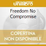 Freedom No Compromise cd musicale di LITTLE STEVEN