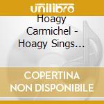 Hoagy Carmichel - Hoagy Sings Carmichel cd
