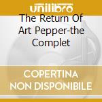 The Return Of Art Pepper-the Complet cd