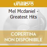 Mel Mcdaniel - Greatest Hits