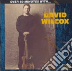 David Wilcox - Over 60 Minutes With