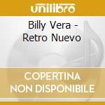 Billy Vera - Retro Nuevo cd