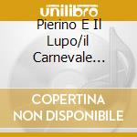 Pierino E Il Lupo/il Carnevale Degli cd musicale di PROKOFIEV/SAINT-SAENS