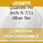 Quartetti Per Archi N.7/11 Alban Ber cd musicale di BEETHOVEN