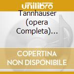 Tannhauser (opera Completa) Moll/kon cd musicale di WAGNER