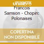 Francois Samson - Chopin: Polonaises cd