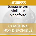Sonatine per violino e pianoforte cd