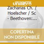 Zacharias Ch. / Hoelscher / Sc - Beethoven: Triple Concerto / R cd musicale di BEETHOVEN