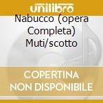 Nabucco (opera Completa) Muti/scotto cd