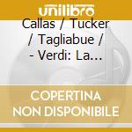 Callas / Tucker / Tagliabue / - Verdi: La Forza Del Destino cd musicale di VERDI