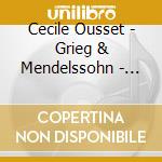 Cecile Ousset - Grieg & Mendelssohn - Piano Concertos cd