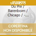 Du Pre / Barenboim / Chicago / - Dvorak / Haydn: Cellokonzerte cd musicale di Du Pre / Barenboim / Chicago /