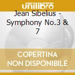 Jean Sibelius - Symphony No.3 & 7 cd