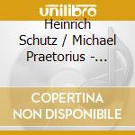 Heinrich Schutz / Michael Praetorius - Christmas Story / Motets cd musicale di Schutz Heinrich