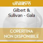Gilbert & Sullivan - Gala cd