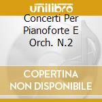 Concerti Per Pianoforte E Orch. N.2 cd musicale di SAINT SAENS