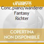 Conc.piano/wanderer Fantasy Richter cd