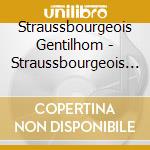 Straussbourgeois Gentilhom - Straussbourgeois Gentilhom cd