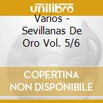 Varios - Sevillanas De Oro Vol. 5/6 cd