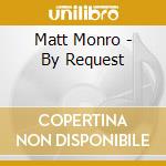 Matt Monro - By Request cd