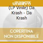 (LP Vinile) Da Krash - Da Krash vinile