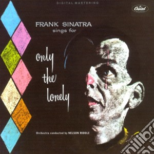 Frank Sinatra - Sings For Only The Lonely cd musicale di SINATRA FRANK