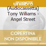 (Audiocassetta) Tony Williams - Angel Street cd