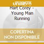 Hart Corey - Young Man Running cd