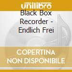 Black Box Recorder - Endlich Frei cd musicale di Black Box Recorder