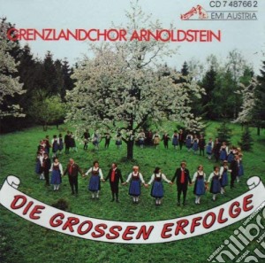 Grenzlandchor Arnoldstein - Die Grossen Erfolge cd musicale di Grenzlandchor Arnoldstein