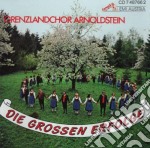 Grenzlandchor Arnoldstein - Die Grossen Erfolge