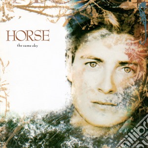 Horse - The Same Sky cd musicale di Horse