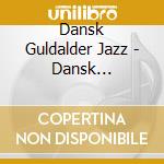 Dansk Guldalder Jazz - Dansk Guldalder Jazz Vol.1 cd