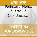 Perlman / Mehta / Israel P. O. - Bruch: Violin Concerto N. 2 / cd