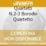 Quartetti N.2-3 Borodin Quartetto cd musicale di SHOSTAKOVICH