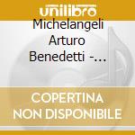 Michelangeli Arturo Benedetti - Haydn: Piano Concertos N. 4 & cd musicale di HAYDN