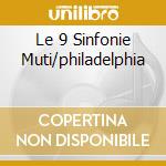 Le 9 Sinfonie Muti/philadelphia cd musicale di BEETHOVEN