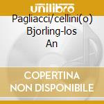 Pagliacci/cellini(o) Bjorling-los An cd