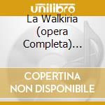 La Walkiria (opera Completa) Haitink cd musicale di WAGNER