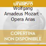 Wolfgang Amadeus Mozart - Opera Arias cd