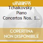 Tchaikovsky - Piano Concertos Nos. 1 & 3 cd