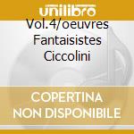 Vol.4/oeuvres Fantaisistes Ciccolini cd musicale di SATIE