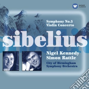 Jean Sibelius - Symphony No.5, Violin Concerto cd musicale di Nigel Kennedy