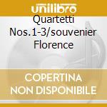 Quartetti Nos.1-3/souvenier Florence cd