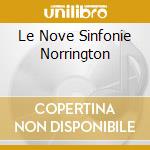 Le Nove Sinfonie Norrington cd musicale di BEETHOVEN